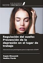 Regulación del sueño: Prevención de la depresión en el lugar de trabajo