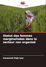 Statut des femmes marginalisées dans le secteur non organisé