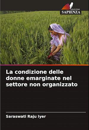 La condizione delle donne emarginate nel settore non organizzato