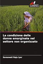 La condizione delle donne emarginate nel settore non organizzato