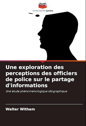 Une exploration des perceptions des officiers de police sur le partage d'informations