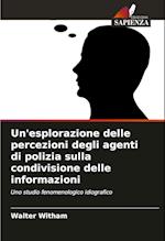 Un'esplorazione delle percezioni degli agenti di polizia sulla condivisione delle informazioni