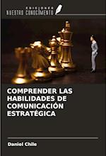 COMPRENDER LAS HABILIDADES DE COMUNICACIÓN ESTRATÉGICA