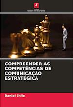 COMPREENDER AS COMPETÊNCIAS DE COMUNICAÇÃO ESTRATÉGICA