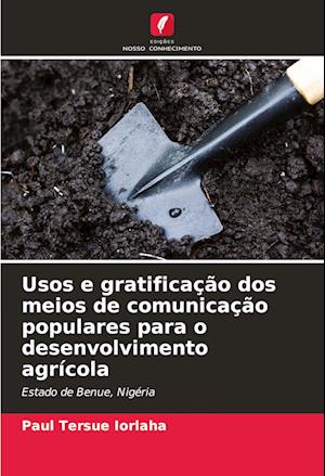 Usos e gratificação dos meios de comunicação populares para o desenvolvimento agrícola