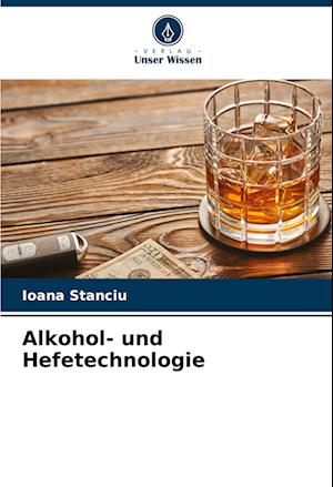 Alkohol- und Hefetechnologie