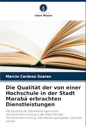 Die Qualität der von einer Hochschule in der Stadt Marabá erbrachten Dienstleistungen