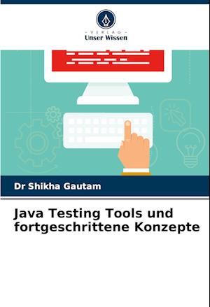 Java Testing Tools und fortgeschrittene Konzepte