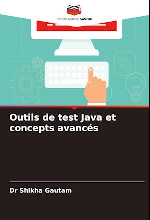 Outils de test Java et concepts avancés