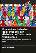 Educazione inclusiva degli studenti con dislessia nell'istruzione tradizionale