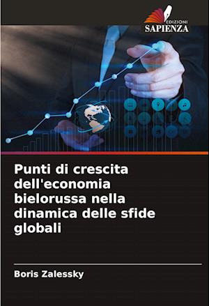 Punti di crescita dell'economia bielorussa nella dinamica delle sfide globali