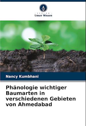 Phänologie wichtiger Baumarten in verschiedenen Gebieten von Ahmedabad