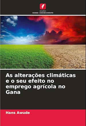 As alterações climáticas e o seu efeito no emprego agrícola no Gana