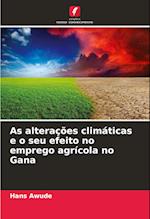 As alterações climáticas e o seu efeito no emprego agrícola no Gana