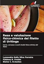 Resa e valutazione fisico-chimica del filetto di Uritinga