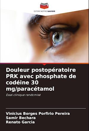 Douleur postopératoire PRK avec phosphate de codéine 30 mg/paracétamol