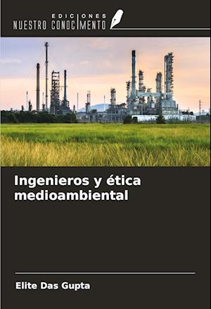 Ingenieros y ética medioambiental