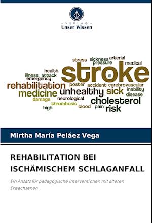 REHABILITATION BEI ISCHÄMISCHEM SCHLAGANFALL