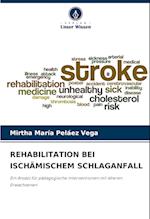 REHABILITATION BEI ISCHÄMISCHEM SCHLAGANFALL