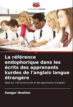 La référence endophorique dans les écrits des apprenants kurdes de l'anglais langue étrangère