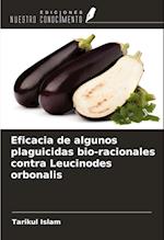 Eficacia de algunos plaguicidas bio-racionales contra Leucinodes orbonalis