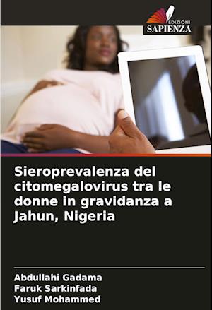 Sieroprevalenza del citomegalovirus tra le donne in gravidanza a Jahun, Nigeria