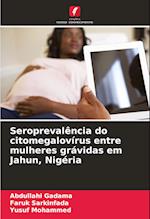 Seroprevalência do citomegalovírus entre mulheres grávidas em Jahun, Nigéria