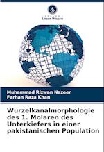 Wurzelkanalmorphologie des 1. Molaren des Unterkiefers in einer pakistanischen Population