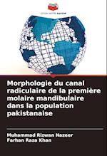 Morphologie du canal radiculaire de la première molaire mandibulaire dans la population pakistanaise