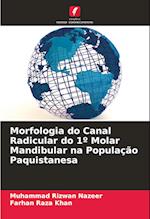 Morfologia do Canal Radicular do 1º Molar Mandibular na População Paquistanesa