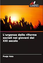 L'urgenza delle riforme sociali nei giovani del XXI secolo