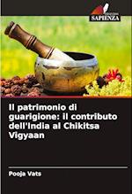 Il patrimonio di guarigione: il contributo dell'India al Chikitsa Vigyaan