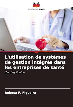 L'utilisation de systèmes de gestion intégrés dans les entreprises de santé