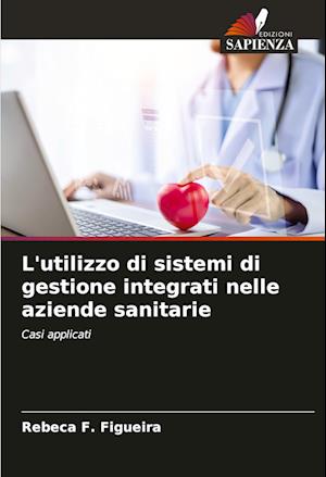 L'utilizzo di sistemi di gestione integrati nelle aziende sanitarie