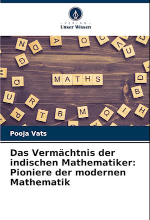 Das Vermächtnis der indischen Mathematiker: Pioniere der modernen Mathematik