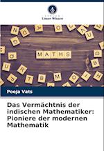 Das Vermächtnis der indischen Mathematiker: Pioniere der modernen Mathematik