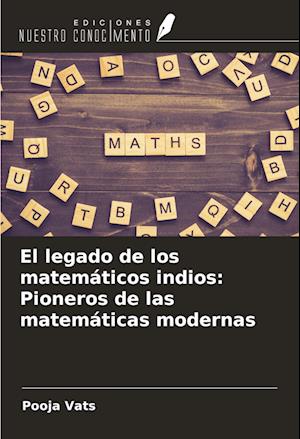 El legado de los matemáticos indios: Pioneros de las matemáticas modernas