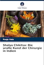 Shalya Chikitsa: Die uralte Kunst der Chirurgie in Indien