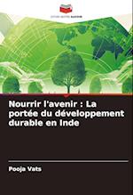 Nourrir l'avenir : La portée du développement durable en Inde