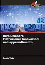 Rivoluzionare l'istruzione: Innovazioni nell'apprendimento