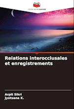 Relations interocclusales et enregistrements