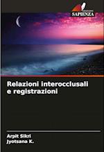 Relazioni interocclusali e registrazioni