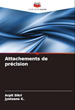 Attachements de précision