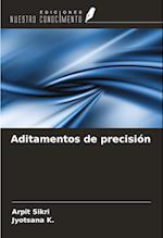 Aditamentos de precisión