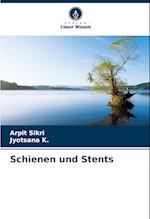 Schienen und Stents