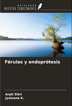 Férulas y endoprótesis