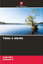 Talas e stents