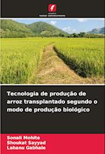 Tecnologia de produção de arroz transplantado segundo o modo de produção biológico