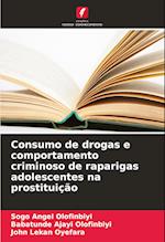 Consumo de drogas e comportamento criminoso de raparigas adolescentes na prostituição