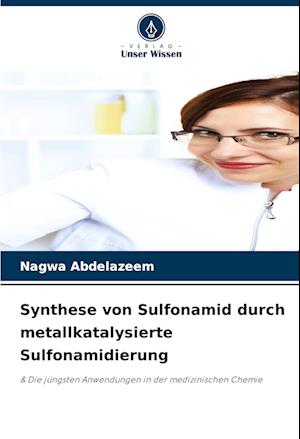 Synthese von Sulfonamid durch metallkatalysierte Sulfonamidierung